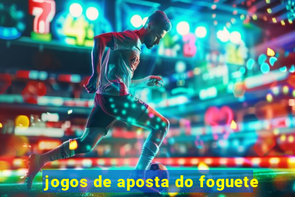 jogos de aposta do foguete