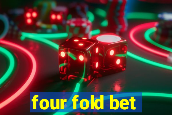 four fold bet