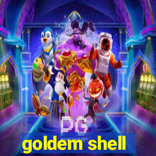 goldem shell