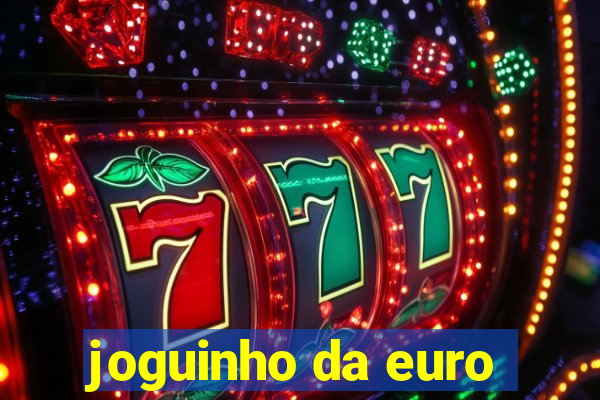 joguinho da euro