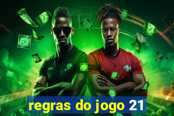 regras do jogo 21