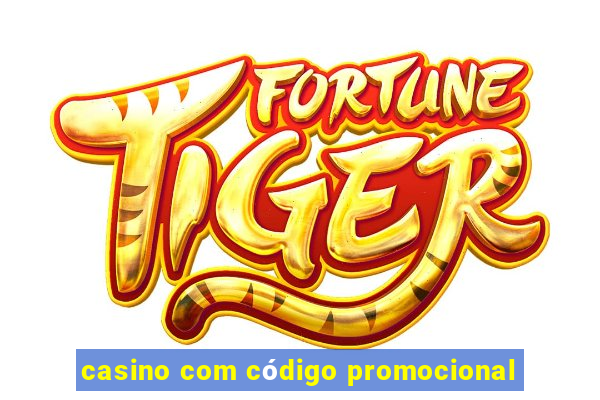 casino com código promocional