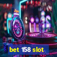 bet 158 slot