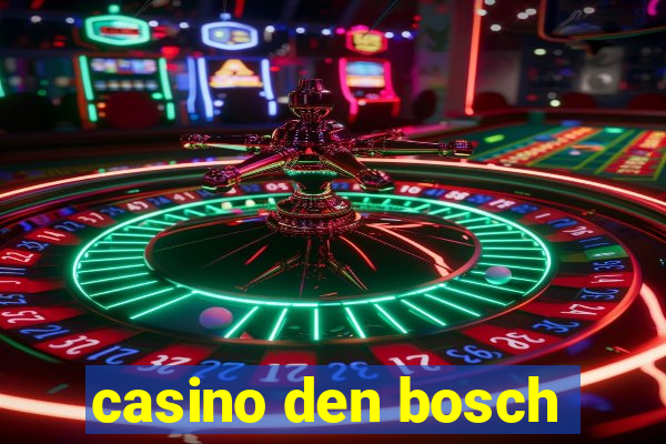 casino den bosch