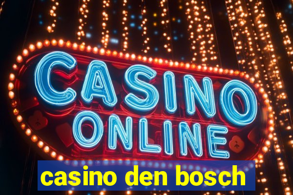 casino den bosch