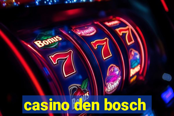 casino den bosch