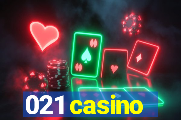 021 casino