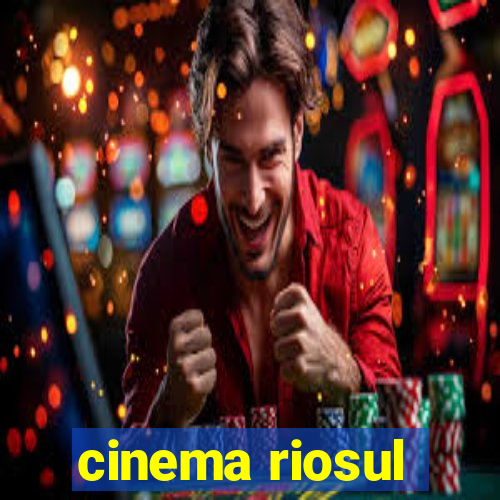 cinema riosul