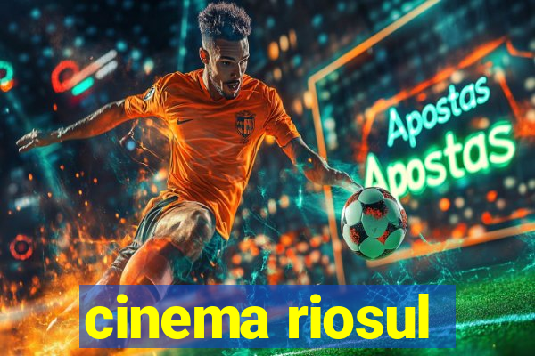 cinema riosul