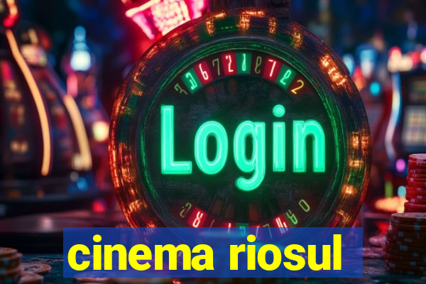 cinema riosul