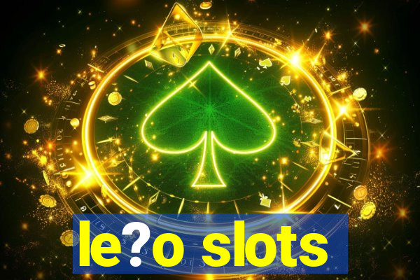 le?o slots