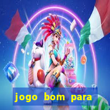 jogo bom para apostar hoje