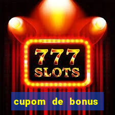 cupom de bonus estrela bet