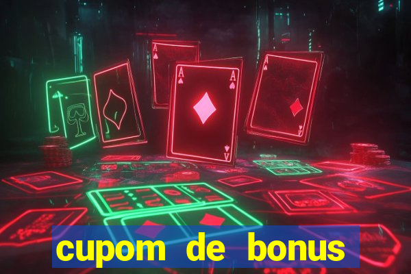 cupom de bonus estrela bet