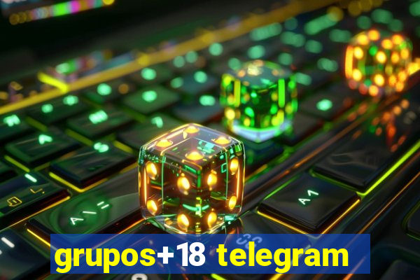 grupos+18 telegram