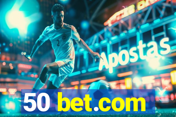 50 bet.com