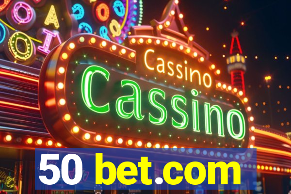 50 bet.com