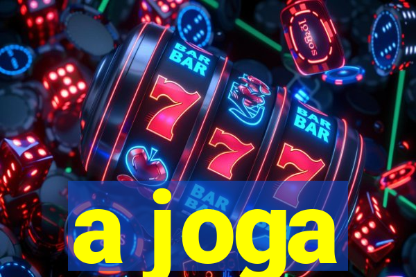 a joga