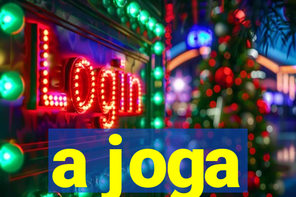 a joga