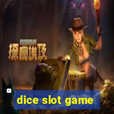 dice slot game