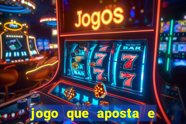 jogo que aposta e ganha dinheiro de verdade