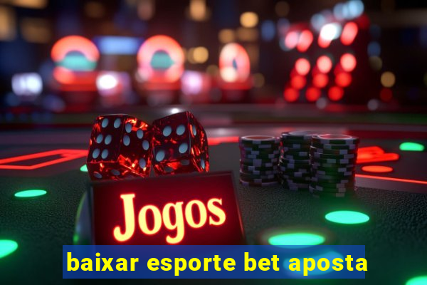 baixar esporte bet aposta