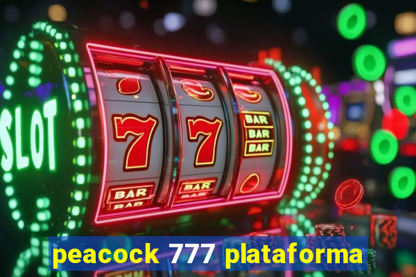 peacock 777 plataforma