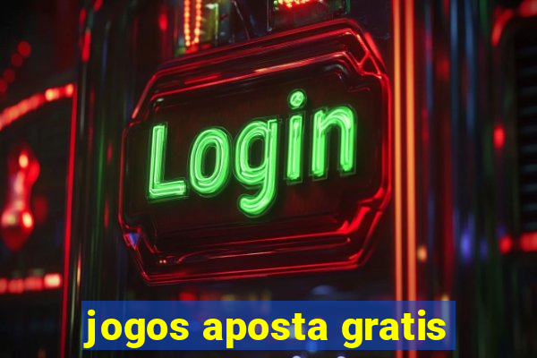 jogos aposta gratis