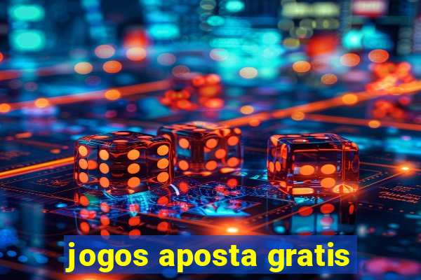 jogos aposta gratis