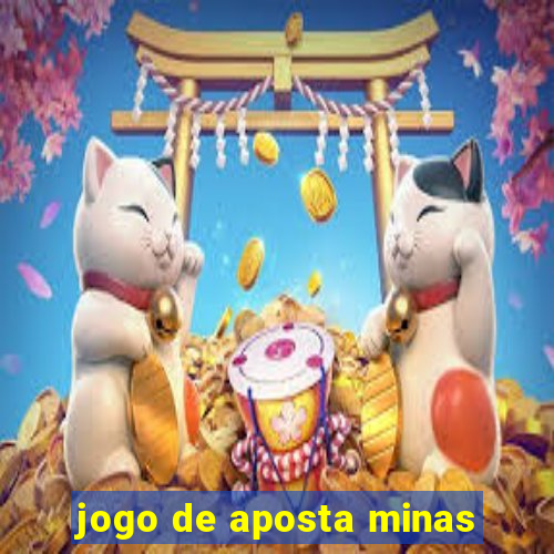 jogo de aposta minas