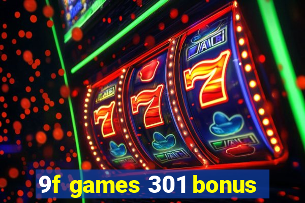 9f games 301 bonus