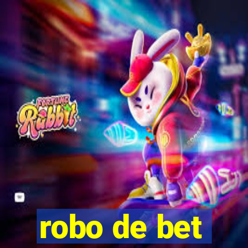 robo de bet