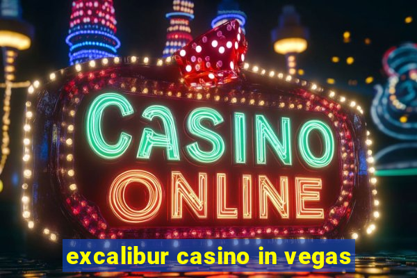 excalibur casino in vegas