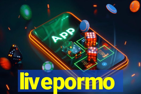 livepormo