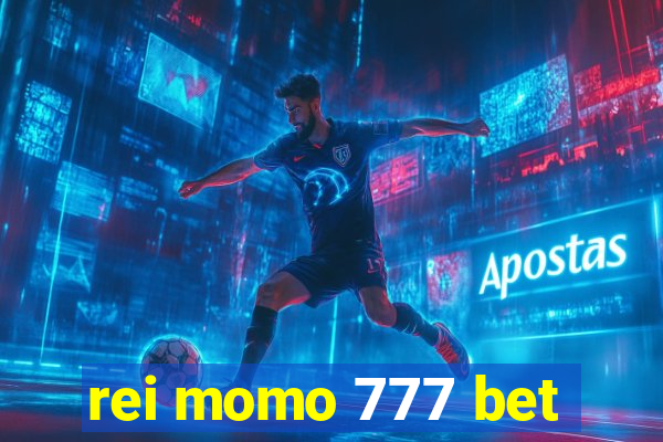 rei momo 777 bet