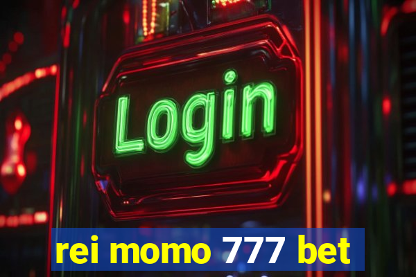 rei momo 777 bet