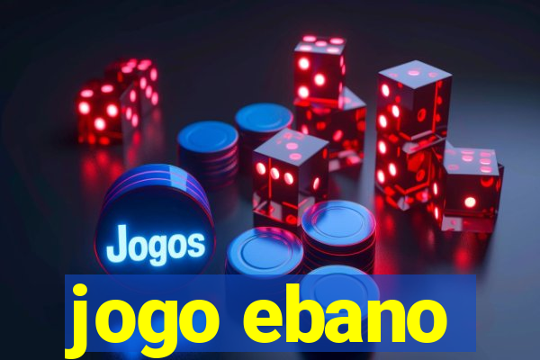 jogo ebano