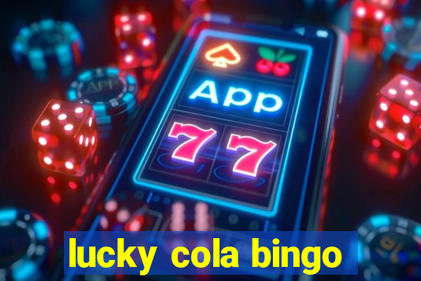 lucky cola bingo