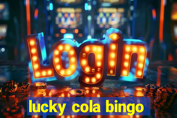 lucky cola bingo