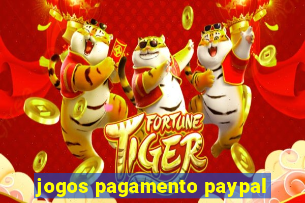 jogos pagamento paypal