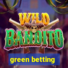 green betting