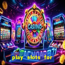 play slots for free no download