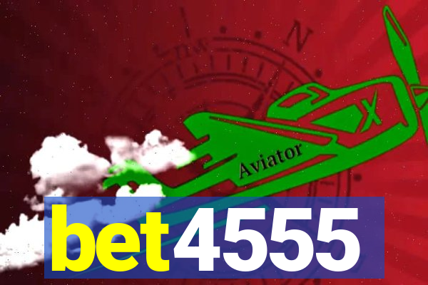 bet4555