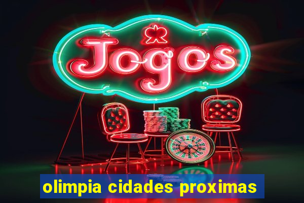 olimpia cidades proximas