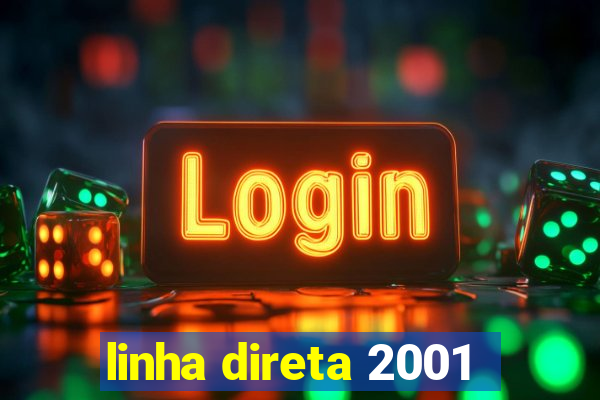 linha direta 2001