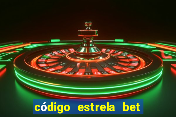 código estrela bet 5 reais