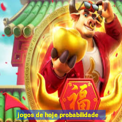 jogos de hoje probabilidade