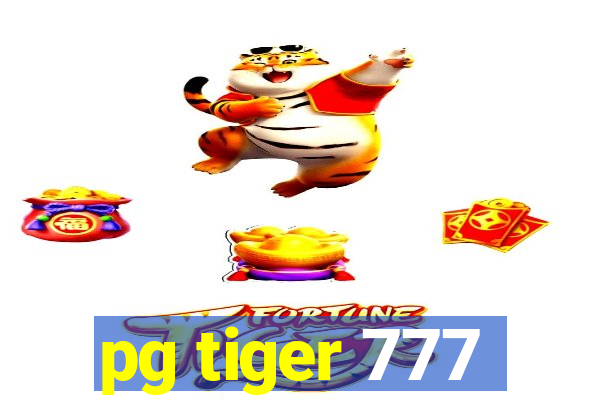 pg tiger 777