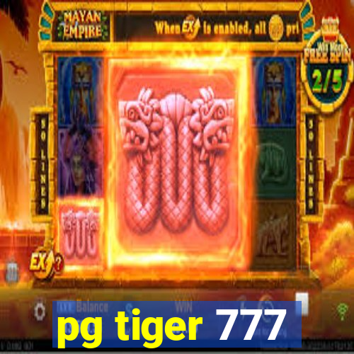 pg tiger 777