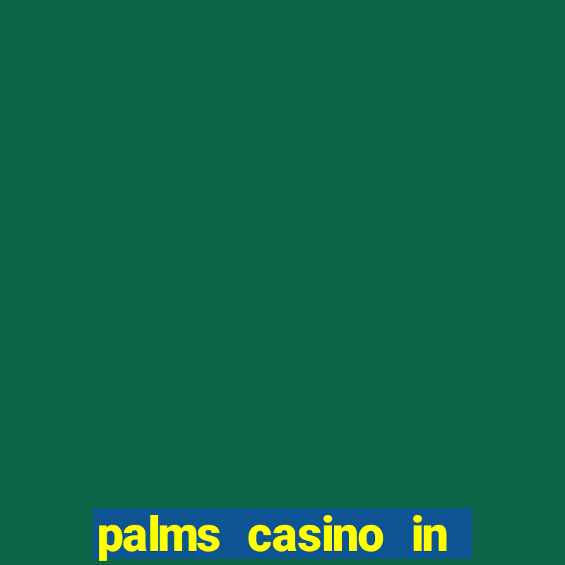 palms casino in las vegas